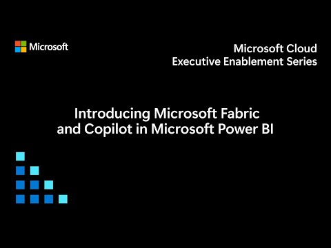 Introducing Microsoft Fabric and Copilot in Microsoft Power BI