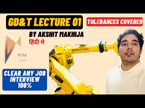 GD&T Class by AKSHIT MAKHIJA - RVM CAD | Tolerances Completed | Watch this before any JOB INTERVIEW.