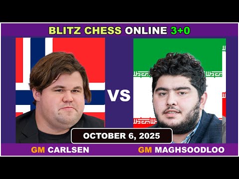 Magnus Carlsen vs Parham Maghsoodloo | Blitz Chess 3+0 | ChessCom | October 6, 2025