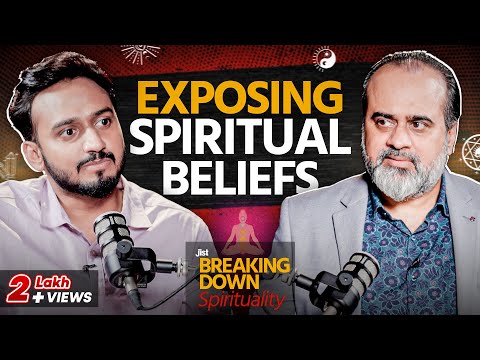 Acharya Prashant demolishes Spiritual Beliefs and Myths