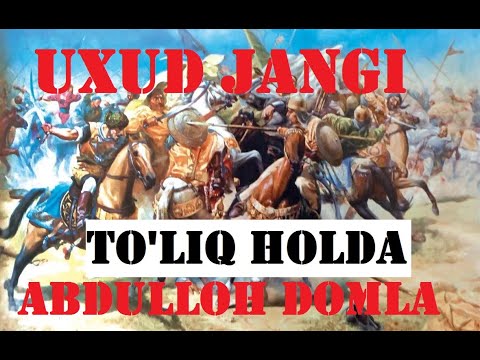Ухуд ғазоти - Абдуллоҳ Домла Ухуд жанги| Uxud g‘azoti - Abdulloh Domla Uxud jangi