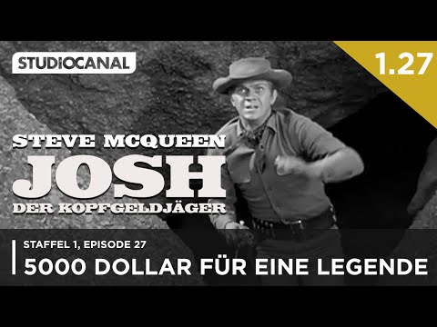 JOSH - DER KOPFGELDJÄGER mit Steve McQueen | 1. Staffel - Episode 27 | "5K Dollar für eine Legende"