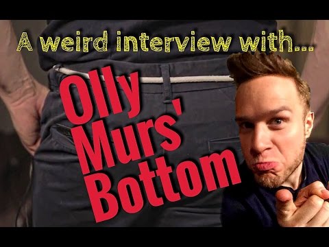 Exclusive Interview with Olly Murs 's Bottom