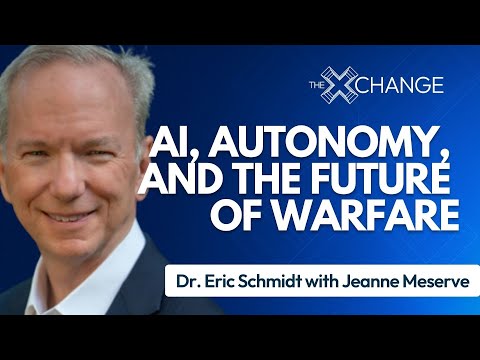 The Exchange x AI+Autonomy: Dr. Eric Schmidt on the Future of Warfare