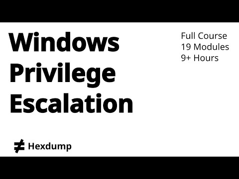 Windows Privilege Escalation - Full Course (9+ Hours)