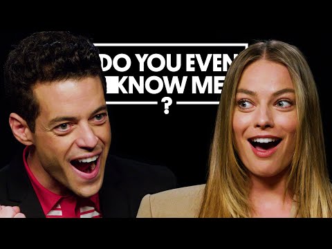 Margot Robbie & Rami Malek Test Their Friendship | Do You Even Know Me?