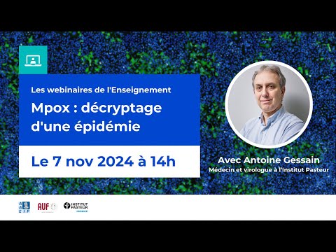 Antoine Gessain - Mpox : décryptage d'une épidémie