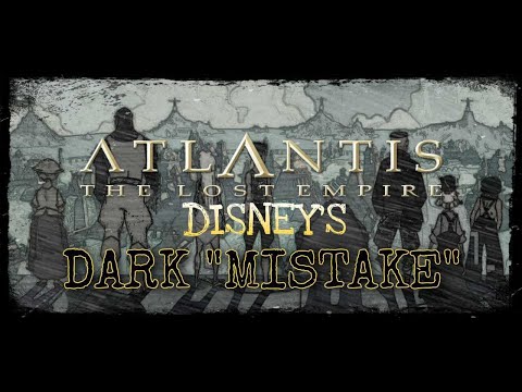 Throwback Breakdown: Atlantis the Lost Empire- Better Than You Remember