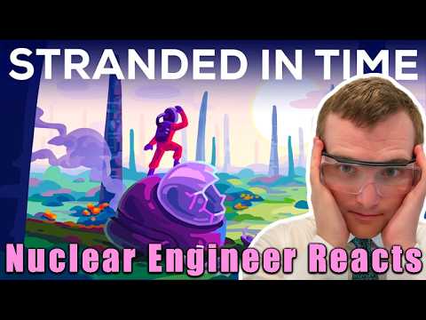 What if Your Time Machine Broke at the Worst Time Ever? - Nuclear Engineer Reacts to Kurzgesagt