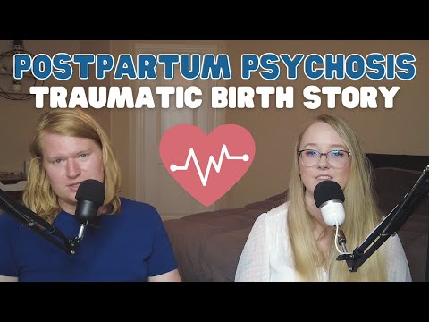 Postpartum Psychosis: My Traumatic Birth Story And Postpartum Experience