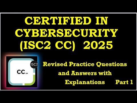 ISC2 CC 2025 Revised Practice Questions And Answers | Part 1