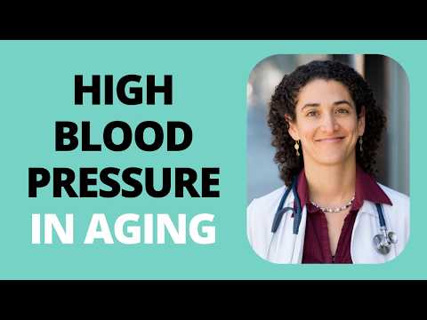 High Blood Pressure in Aging: When to Treat & Why It Matters