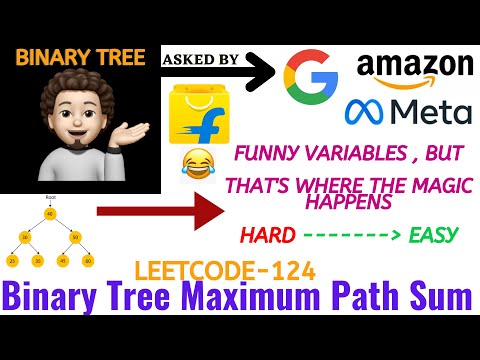 Binary Tree Maximum Path Sum - (Google, Meta, Amazon, Flipkart) : Explanation ➕ Live Coding