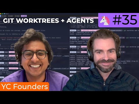 Git Worktrees + Agents:🦄 #35