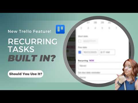 Trello Just Added Built-In Recurring Tasks!