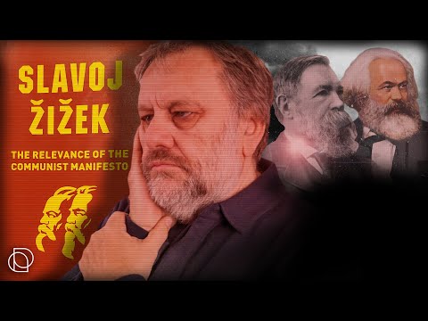 Slavoj Žižek: The Relevance of The Communist Manifesto