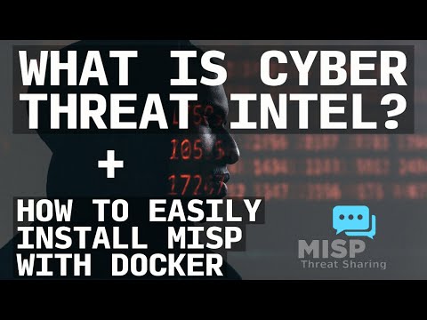 Cyber Threat Intelligence Explained and How Install MISP Threat Intelligence Platform with Docker