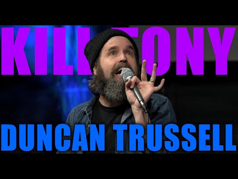 KILL TONY #577 - DUNCAN TRUSSELL