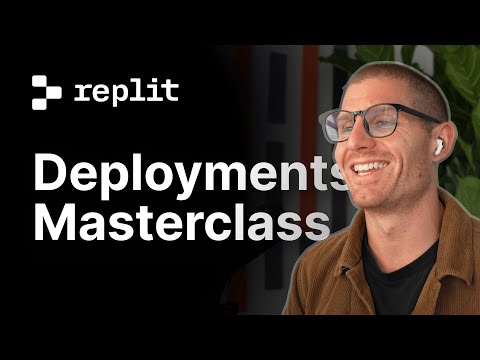 Replit Deployments Masterclass