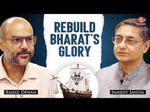 India's 25-Year Window to Reclaim Global Civilizational Leadership | Sanjeev Sanyal | Rahul Dewan