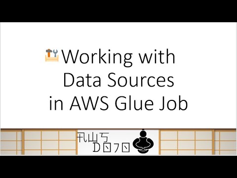 AWS Tutorials - Working with Data Sources in AWS Glue Job