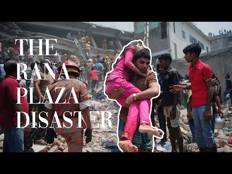 Rana Plaza: The Deadly Fashion Factory Collapse