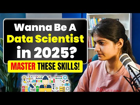 Wanna Be a Data Scientist in 2025? MASTER These Skills!