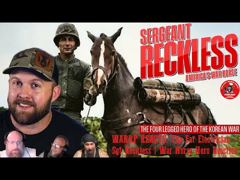 WARRP REACTS: The Fat Electrician – Sgt Reckless | War Horse Hero Reaction
