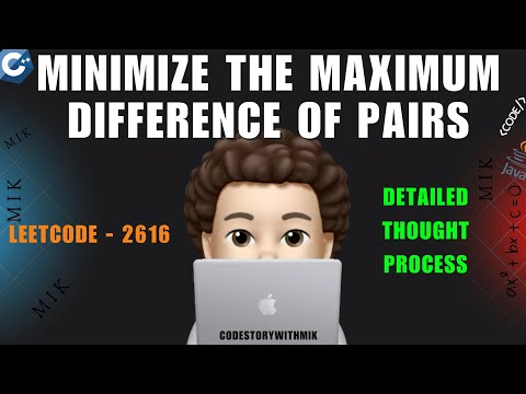 Minimize the Maximum Difference of Pairs | Intuition | META | Leetcode 2616 | codestorywithMIK