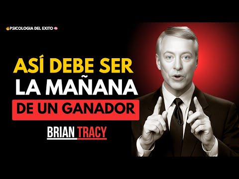 7 Hábitos IMPRESCINDIBLES para Empezar el Día🔥BRIAN TRACY DISCURCO MOTIVATION:::!!!