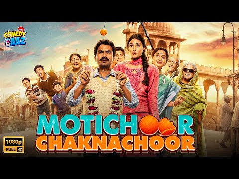 Motichoor Chaknachoor Full Hindi Movie | Nawazuddin Siddiqui, Athiya Shetty | Romantic Comedy