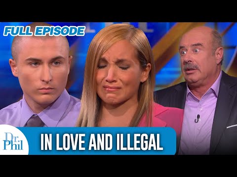 In Love and Illegal? | FULL EPISODE | Dr. Phil