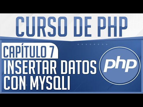 Curso de PHP - Capitulo 7, Insertar datos en base de datos (MySQLi)