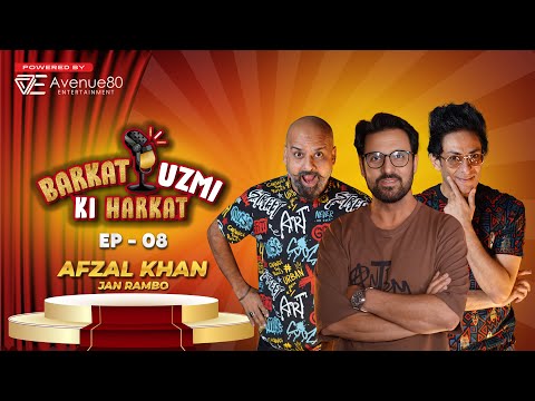 AFZAL KHAN (JAN RAMBO) | EP 8 | Barkat Uzmi Ki Harkat | Avenue80 Entertainment