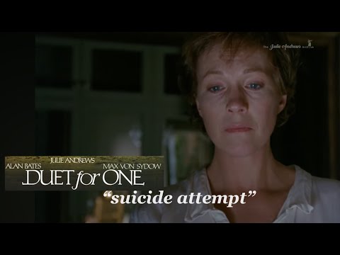 Duet for One, Suicide Attempt - Julie Andrews
