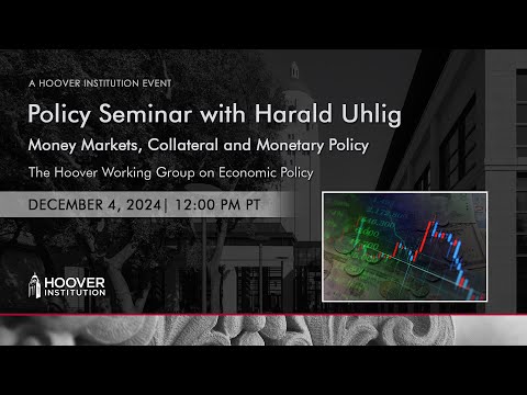 Money Markets, Collateral and Monetary Policy | Hoover Institution