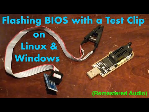 Remastered: How to use a BIOS flasher w/ Test clip to flash BIOS and EEPROM chips in Linux/Windows