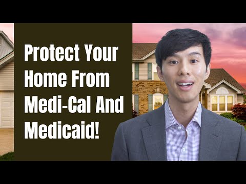 How to Protect Your Home from Medi-Cal and Medicaid Recovery