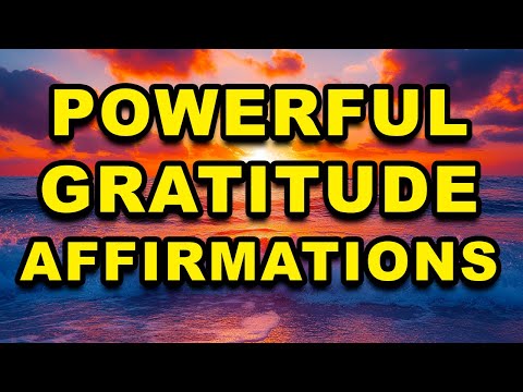 Powerful Positive Gratitude Affirmations | Attract Abundance, Prosperity, Wealth, Success, Happiness