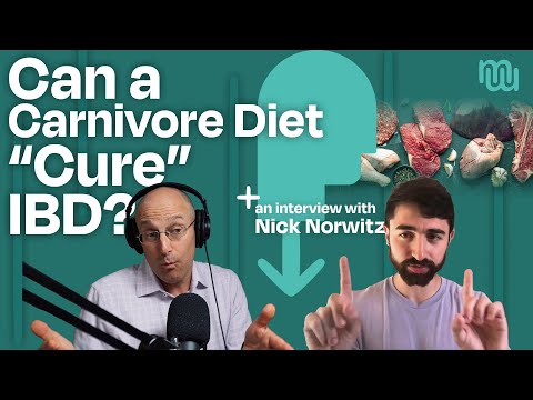 Carnivore Diet for Inflammatory Bowel Disease: New Source of Hope? With Nick Norwitz, PhD
