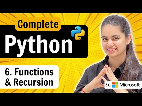 Lecture 6 : Functions & Recursion in Python | Python Full Course