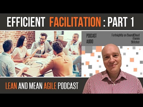 Facilitation Techniques - Part 1 - Podcast Episode 31
