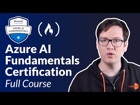 Azure AI Fundamentals Certification (AI-900) - Full Course to PASS the Exam
