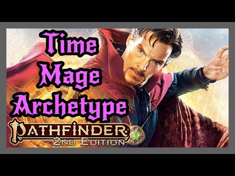 Time Mage Archetype - Let's do the Time Warp agaaaain! Pathfinder 2e
