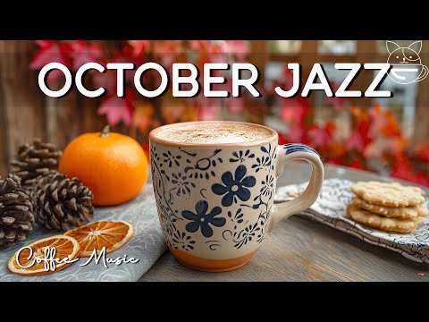 Happy October Jazz ☕ Morning Coffee Music with Relaxing Jazz & Bossa Nova Piano for Great Mood