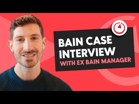 Bain case interview mock with ex-Bain Manager (learn from his approach)