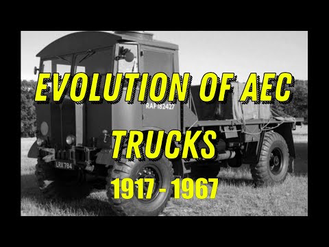 Evolution of AEC Trucks 1917 - 1967
