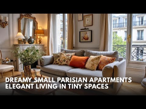 Dreamy Small Parisian Apartments With Irresistible French Aesthetics