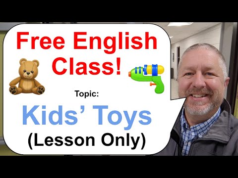 Let's Learn English! Topic: Kids' Toys! 🪀🧸🔫 (Lesson Only)