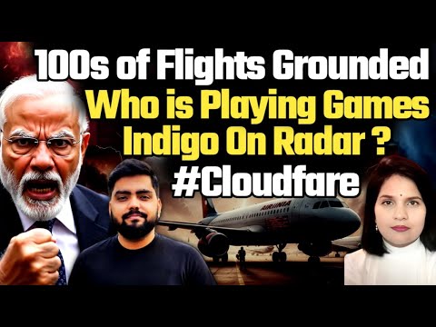#CloudFare| Hundreds of Flights Grounded at Delhi Airport| Indigo on Radar| DGCA on High Alert